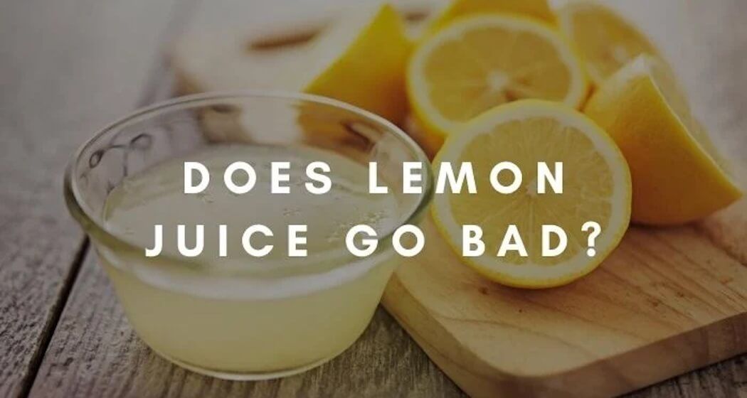 does lemon juice go bad?