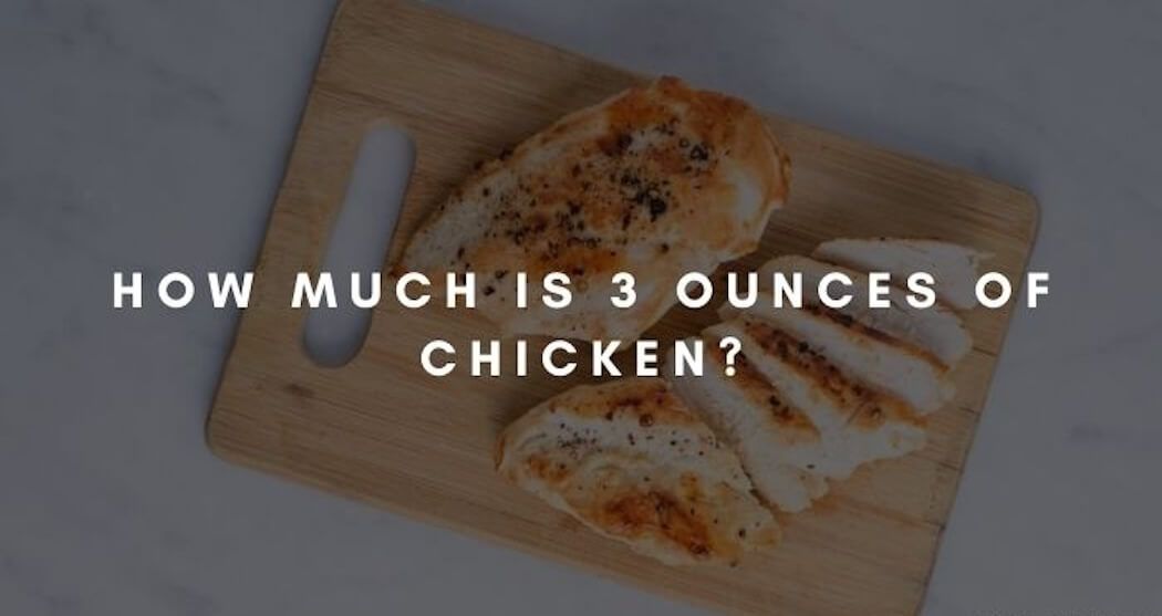 how much is 3 ounces of chicken?