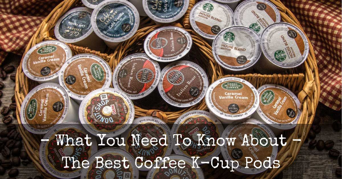 best coffee k-cup pod best coffee k-cup pod