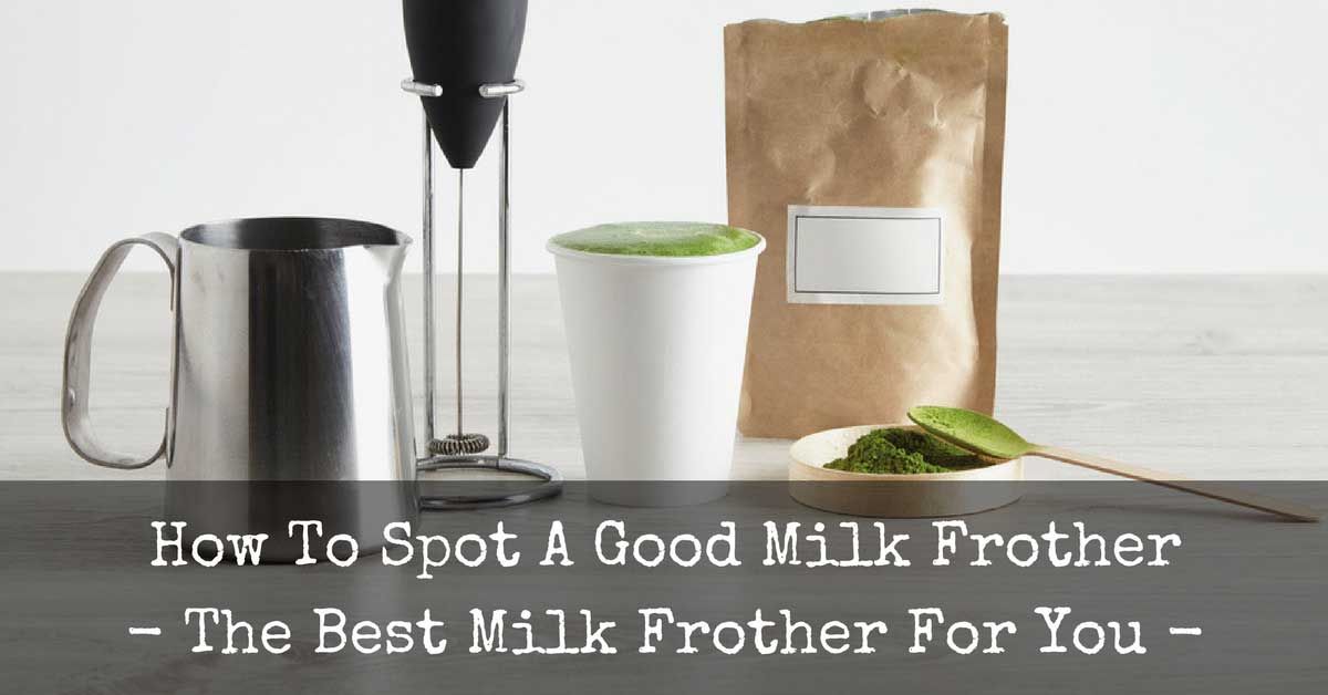 best milk frother best milk frother