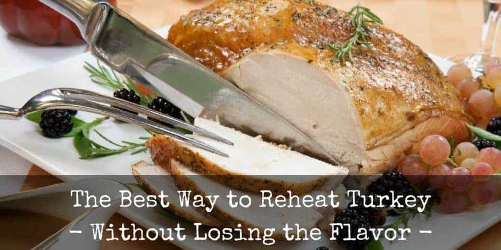 the best way to reheat turkey