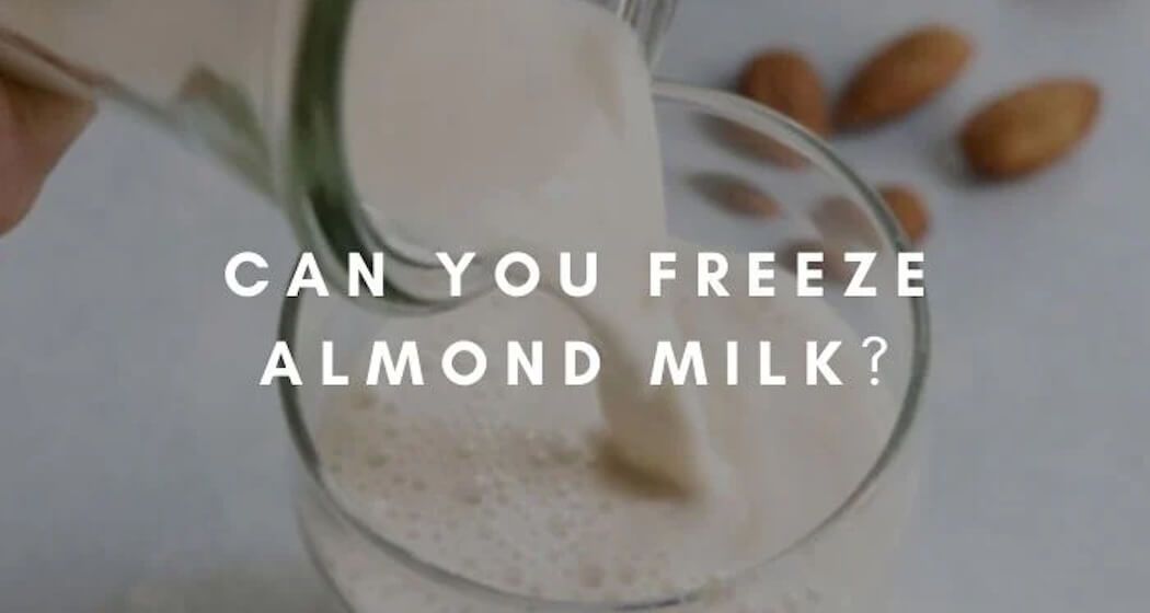 can you freeze almond milk