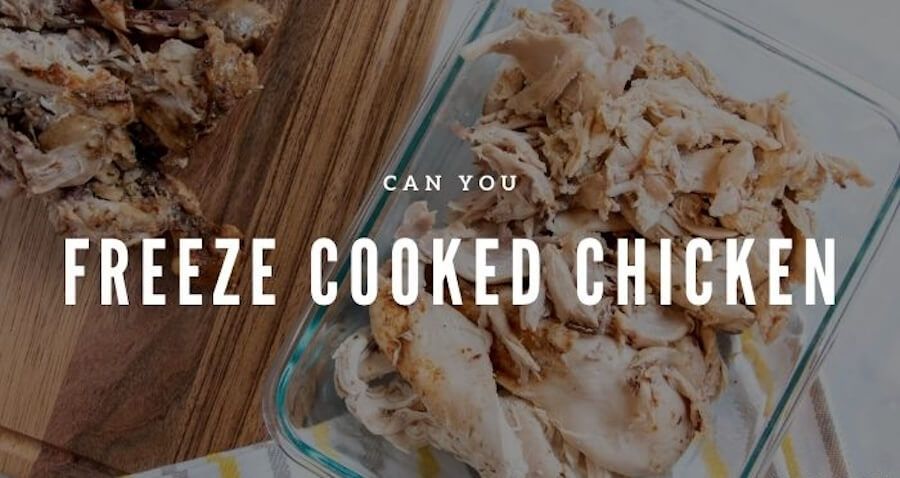 can you freeze cooked chicken?