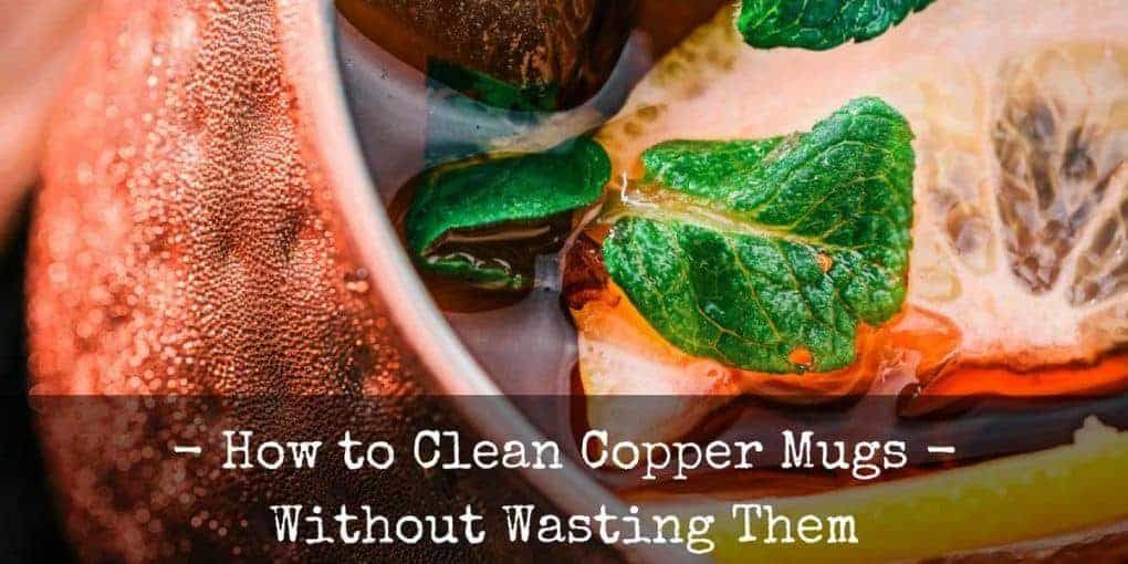 how to clean copper mugs how to clean copper mugs