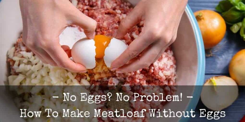 how to make meatloaf without eggs